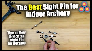 Indoor Recurve Archery Sight Pins  Which is Best for You [upl. by Burger]