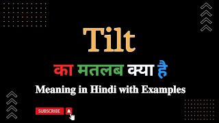 Tilt meaning in Hindi  Tilt ka matlab kya hota hai  Tilt meaning Explained in Hindi [upl. by Arakat]