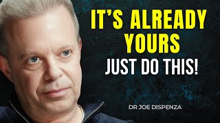 You Already HAVE Everything You Want DR JOE DISPENZA [upl. by Trinette]