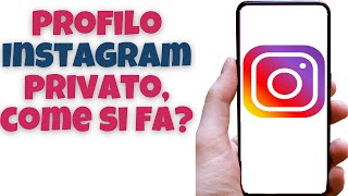 Profilo Instagram privato come si fa [upl. by Cacilia]