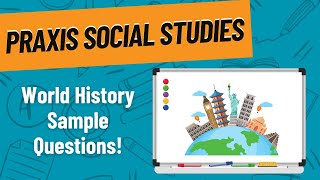 World History Practice Questions for Praxis Social Studies 5081 [upl. by Sirronal166]