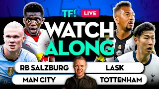 MAN CITY vs TOTTENHAM amp RB SALZBURG LIVE MATCH LIVE Watchalong with Mark Goldbridge [upl. by Camden234]