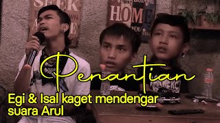 Arul Egi Isal Niatnya Makan Malah Disuruh Nyanyi Sama Pemilik Cafe  ARMADA  PENANTIAN Cover [upl. by Akemak]