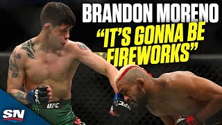 Brandon Moreno Expects FIREWORKS At UFC Edmonton [upl. by Eiahpets728]