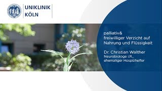 Palliativ amp FVNF  Sterbefasten  bürgerrechtliche Perspektive  Uniklinik Köln [upl. by Hakilam468]