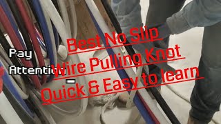 Electricians Knot  The Best No Slip Wire Pulling Knot [upl. by Nilats]