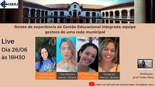 Relato de experiência de Gestão Educacional Integrada equipe gestora de uma rede municipal [upl. by Okiron]