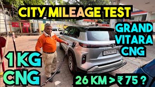 1 Kg Mileage Test of Grand Vitara Delta Cng in City😳Amazing Results🫶😱Claimed Mileage se bhi Zada❤️‍🔥 [upl. by Edsel629]