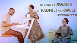 NJIA ZOTE ZA BWANA NI FADHILI NA KWELI  P MTUKA  Pro studios choir [upl. by Ohce39]