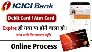 Icici Debit Card Expire Hone Wala Hai  Icici Debit Card Expired How To Get A New One [upl. by Tsnre830]