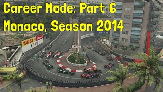 F1 2015  Career Mode Part 6 Monaco Season 2014 Full Race [upl. by Yssep953]