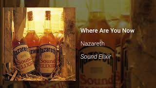 Nazareth  Where Are You Now Official Audio [upl. by Lotta]