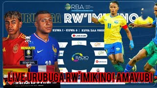 🔴AMAVUBI Yabikoze Live URUBUGA RWIMIKINO Real Barça Rodri ⚽ [upl. by Eanrahs]