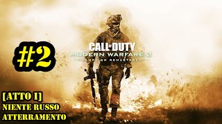 CALL OF DUTY  MW2 REMASTERED  GAMEPLAY ITA  NO COMMENTARY  EP2  ATTO I  NIENTE RUSSO [upl. by Gula]