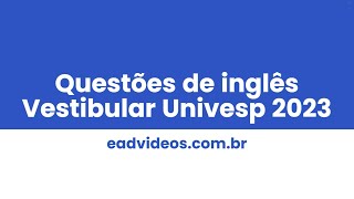 Inglês  Vestibular Univesp 2023 [upl. by Alihet]