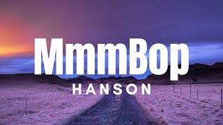 Hanson  MMMBop Lyrics [upl. by Bar]