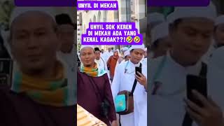 UNYIL DI MEKAH SIAPA YANG KENAL😱🤭 [upl. by Bremer]