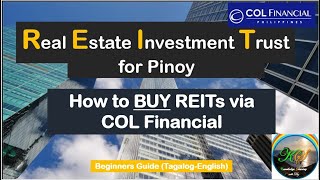 Buying REITs via COL Financial  Real Estate Investment Trust Philippines For Pinoy Beginners [upl. by Frodeen578]