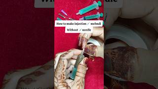 How to make Injection💉Syringe Mehndi Cone injection heena cone mehndi injectionmehndi [upl. by Drawde820]