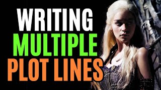 How to Write Multiple Plot Lines Writing Advice [upl. by Yelnek]