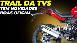 TRAIL 300CC DA TVS TEM NOVIDADES BOAS OFICIAIS [upl. by Onek]