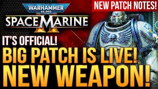 Warhammer 40k Space Marine 2  Big Patch Is LIVE New Weapon and Buffs But Theres A Catch [upl. by Aztiray]