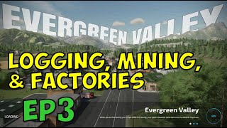 Furniture and a BAD ACCIDENT  Logging Mining amp Factories EP 3 Evergreen Valley FS22 LIVE STREAM [upl. by Lotsirhc260]