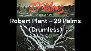 Robert Plant  29 Palms Drumless [upl. by Long]