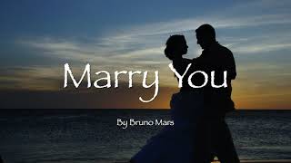 Marry You  Bruno Mars ブルーノマーズ【洋楽和訳】 [upl. by Jacie]