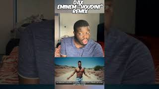 Dax  Eminem quotHoudiniquot Remix  FIRST REACTION [upl. by Essyle]