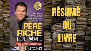 Père Riche Père Pauvre de Robert Kiyosaki Comment devenir riche Résumé du Livre [upl. by Willcox]