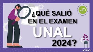 ¿QUÉ SALIÓ EN EL EXAMEN UNAL  2024 📚 [upl. by Alard]