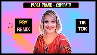 Paola Trane  Ospedale MPletto Psy Tik Tok Remix [upl. by Airreis]