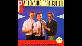 Partenaire Particulier Partenaire particulier Maxi Longue Version 2021 Dj Oliv [upl. by Kenay795]