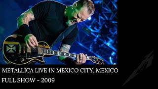 Metallica  Live in Mexico City Full show  2009 [upl. by Wiskind]