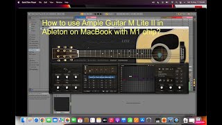 How to Use Acoustic Guitar M Lite 2 with Ableton on MacBook Pro with M1 Chip [upl. by Emmons]