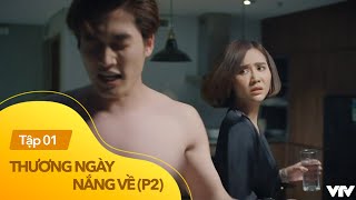 Thương ngày nắng về phần 2 tập 49  Không điều gì quý giá hơn hai tiếng gia đình [upl. by Otrebron850]