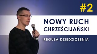 Nowy ruch chrześcijański  2  Reguła dziedziczenia [upl. by Cocke290]