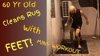 Puerto Rican 60 Yr Old Cleans Rug With Feet For A Mini Workout 😊 [upl. by Allie]