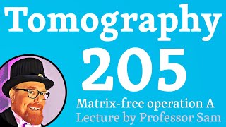 Xray tomography 205 Matrixfree operation [upl. by Emory141]