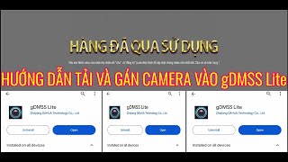 Hướng dẫn tải và gán camera vào phần mềm gDMSS Lite  gDMSS Plus dùng camera Dahua  HĐQSD [upl. by Schwab254]