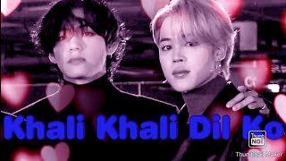 Vmin Fmv Khali Khali Dil Ko Hindi Bollywood Song 💗💓 [upl. by Ahcsim]