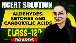 ALDEHYDES KETONES AND CARBOXYLIC ACIDS  NCERT Solutions  Organic Chemistry Chapter 03  Class 12 [upl. by Otsugua633]