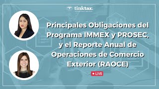 Principales Obligaciones del Programa IMMEX y PROSEC y el Reporte Anual de Operaciones de Comercio [upl. by Kuehn]