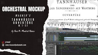 Tannhäuser Ouvertüre Orchestral Mockup by Jose R Madrid Alonso [upl. by Ahsekram]