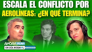 ESCALA EL CONFLICTO POR AEROLÍNEAS ¿EN QUÉ TERMINA  Javier Calvo UnDíaNormalEnArgentina [upl. by Pamella]