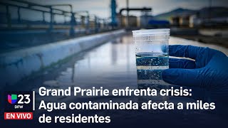 🔴 Grand Prairie Agua contaminada afecta a miles de residentes [upl. by Raynold]