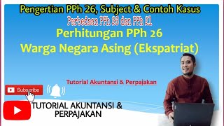 CARA MENGHITUNG PPH 26 WNA EKSPATRIAT  expatriate [upl. by Alicea]