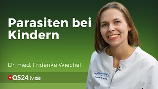 Parasiten bei Kindern erkennen und behandeln  Dr med Friderike Wiechel  Naturmedizin  QS24 [upl. by Babette198]