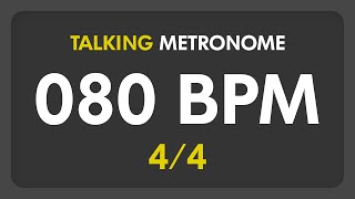 80 BPM  Talking Metronome 44 [upl. by Tabbitha]